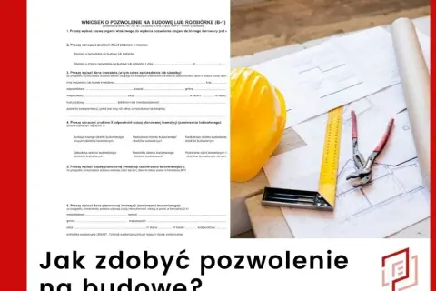 Pozwolenie na budowę: Jak legalnie rozpocząć budowę krok po kroku?