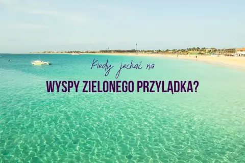 Wyspy Zielonego Przylądka w lutym to idealna pogoda na plażowanie. Turkusowa woda, złoty piasek i słońce.
