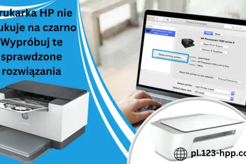 Drukarka HP nie drukuje na czarno? Wypróbuj te sprawdzone rozwiązania, by naprawić niewyraźne wydruki.