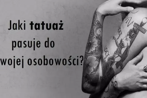 Jaki tatuaż pasuje do twojej osobowości – odkryj idealny wzór dla siebie