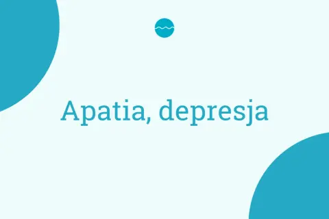 Niebieskie kształty i tekst "Apatia, depresja". Symbol fali w kółku.