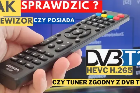 Czy Twój TV ma DVB-T2/HEVC? Prosty test i co dalej!