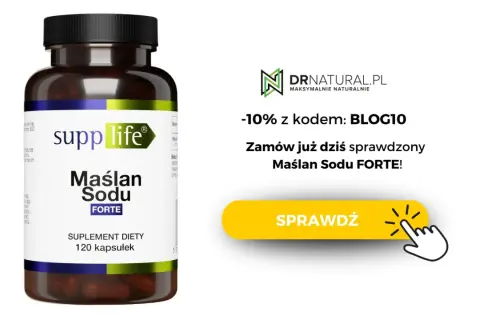 Suplement diety Maślan Sodu FORTE od SuppLife. Zamów już dziś i skorzystaj z promocji -10% z kodem BLOG10.