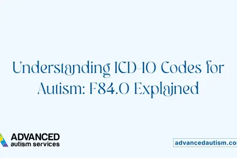 Zrozumienie kodów ICD-10 dla autyzmu: F84.0 wyjaśnione. Logo Advanced Autism Services.