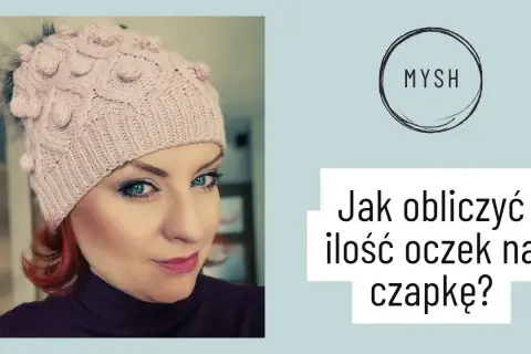 Ile motków na czapkę? Sprawdź, ile włóczki naprawdę potrzebujesz