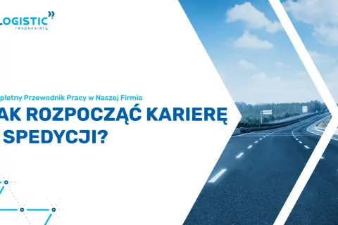 Jak zostać spedytorem? Kompletny przewodnik po karierze i zarobkach