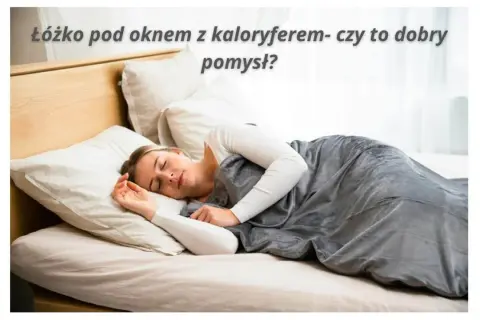 Kobieta śpi na łóżku w sypialni pod oknem. Czy to dobry pomysł, by postawić łóżko pod oknem z kaloryferem?