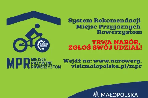 System Rekomendacji Miejsc Przyjaznych Rowerzystom. Trwa nabór, zgłoś swój udział! Wejdź na www.narowery.visitmalopolska.pl/mpr.