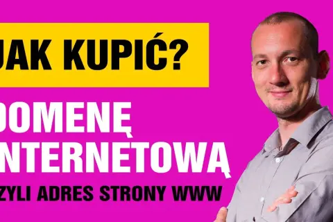 Jak kupić domenę? Kompletny poradnik od A do Z (i bez pułapek!)