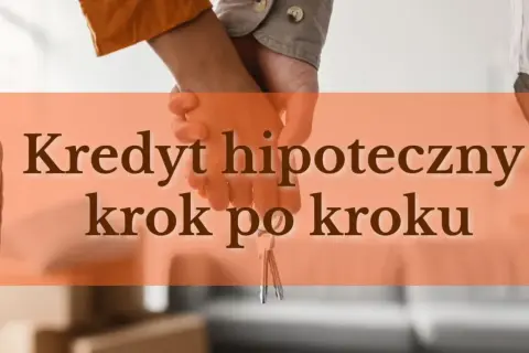 Kredyt hipoteczny na mieszkanie: Wkład własny, zdolność co musisz wiedzieć?