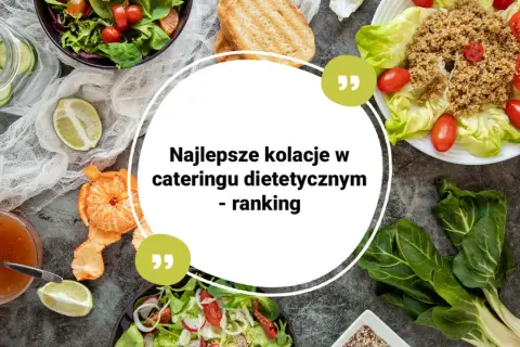Catering dietetyczny: Jak wybrać najlepszy? Ranking i porady eksperta
