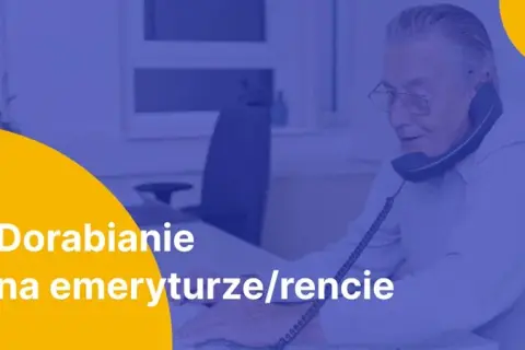 Do jakiej kwoty można dorobić na emeryturze bez obaw o straty?