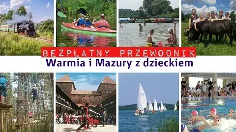 Mazury gdzie z dzieckiem: najlepsze atrakcje i przygody rodzinne