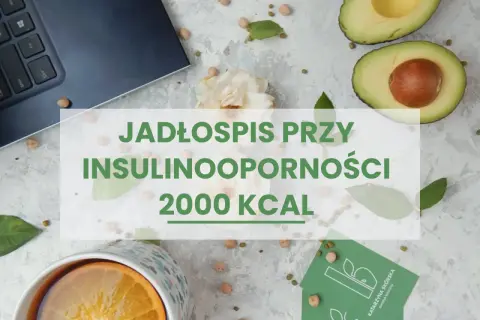 Dieta na insulinooporność: 5 zasad i jadłospis. Odzyskaj kontrolę!