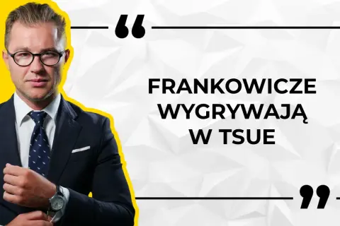 Mężczyzna w garniturze, cytat: "Frankowicze wygrywają w TSUE". Wyrok TSUE w sprawie kredytów frankowych.