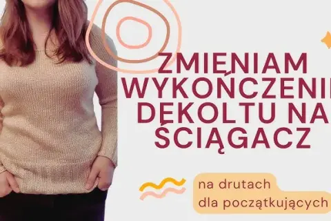 Jak zrobić swetry na drutach - proste techniki dla każdego poziomu