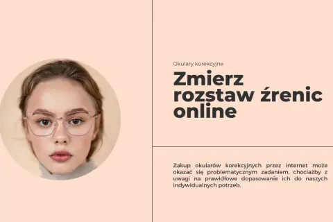 Kobieta w okularach, tekst "Zmierz rozstaw źrenic online" zachęca do samodzielnego pomiaru.