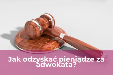 Jak odzyskać pieniądze od adwokata i uniknąć straty finansowej