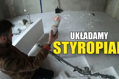 Jak kłaść styropian na podłogę - uniknij najczęstszych błędów