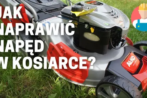Jak naprawić napęd w kosiarce – skuteczne rozwiązania na problemy