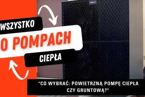 Pompa ciepła gruntowa czy powietrzna - która opcja jest bardziej opłacalna?