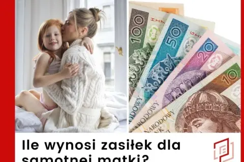Zasiłek dla samotnej matki: kwota, warunki i jak go otrzymać