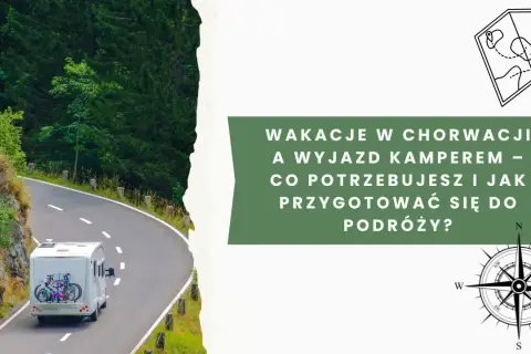Gdzie do Chorwacji kamperem? Odkryj najlepsze miejsca i porady