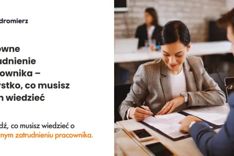 Ponowne zatrudnienie pracownika po przejściu na emeryturę - dokumenty, które musisz znać