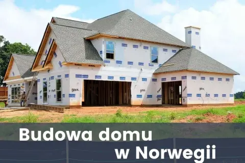 Ile kosztuje budowa domu w Norwegii? Sprawdź ukryte koszty!