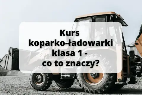 Koparka klasa 1 – co to znaczy i jakie ma zastosowanie w budownictwie