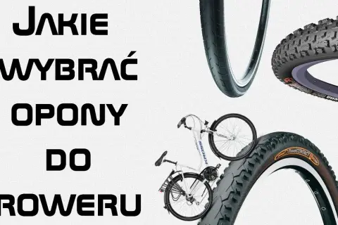 Jak dobrać opony do roweru, aby uniknąć błędów i poprawić komfort jazdy