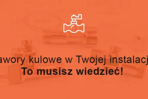 Kiedy zawór jest otwarty - kluczowe oznaki, które musisz znać