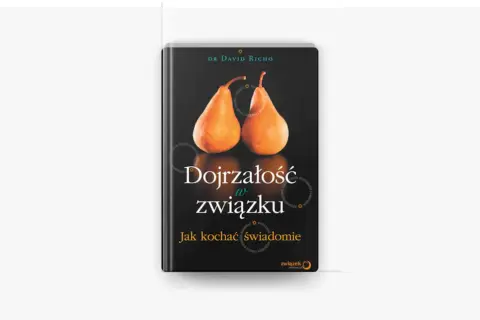 Dojrzałość w związku: jak kochać świadomie i unikać błędów