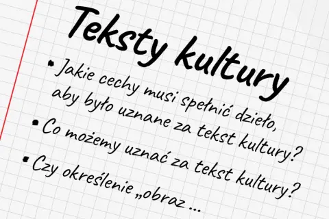 Czym są teksty kultury? Definicja, przykłady i ich znaczenie