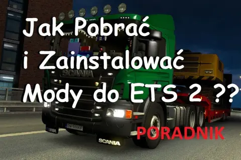 Mody do ETS 2: Prosty sposób na bezpieczne pobranie i instalację modyfikacji