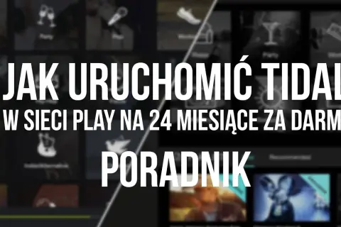 Jak uruchomić Tidal w Play i cieszyć się muzyką bez ograniczeń