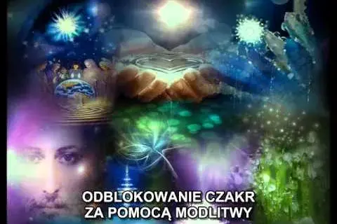 Jak odblokować czakry modlitwą i przywrócić równowagę energetyczną w ciele