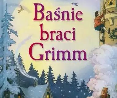 Inne książki autora baśnie braci Grimm, które musisz poznać