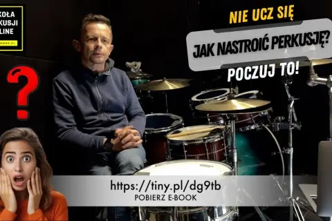 Jak nastroić perkusje, aby uniknąć złego brzmienia i frustracji