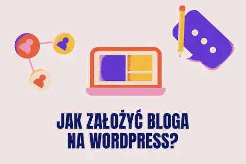 Jak stworzyć bloga na WordPress i uniknąć najczęstszych błędów