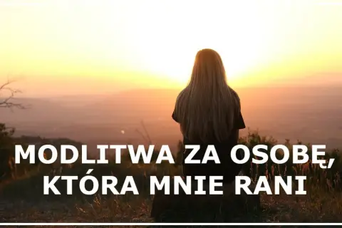 Modlitwa za człowieka, który sprawia ból – jak znaleźć ukojenie i przebaczenie