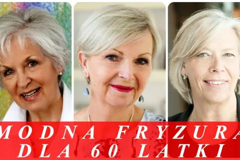 Jaką fryzurę dla 60 latki wybrać, aby wyglądać młodziej?