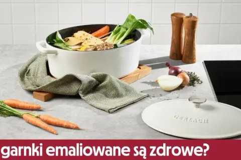 Garnki emaliowane czy zdrowe? Odkryj ich wpływ na zdrowie
