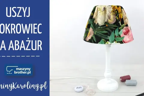 Jak zrobić abażur z materiału - krok po kroku, unikaj najczęstszych błędów