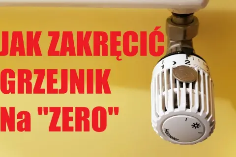 Jak zakręcić grzejnik żeby nie grzał i zaoszczędzić na rachunkach