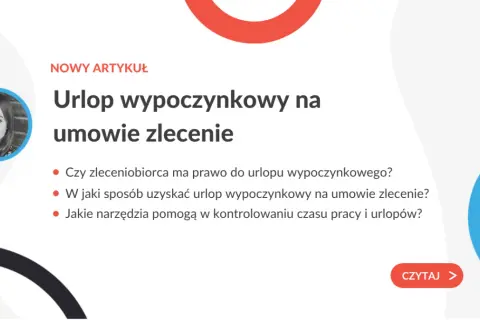 Urlop na umowie zlecenie? Zaskakujące zasady, które musisz znać