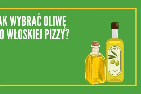 Jaka oliwa do pizzy? Odkryj najlepsze oliwy dla idealnego smaku