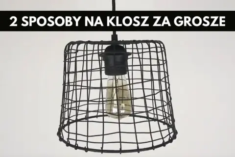 Unikalne klosze DIY: Stwórz tanie i efektowne lampy samodzielnie