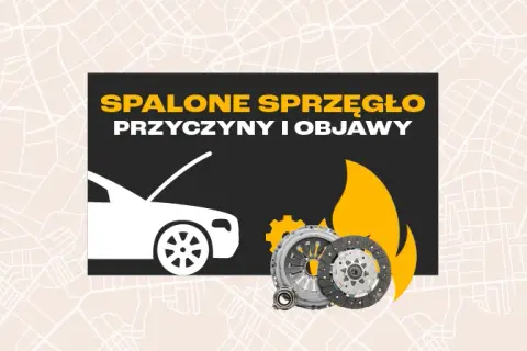 Spalone sprzęgło objawy: jak je rozpoznać i uniknąć kosztów naprawy