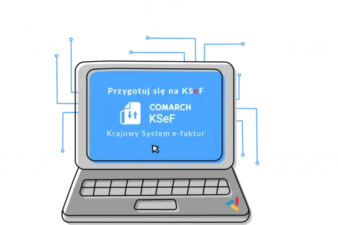 Grafika ilustruje integrację systemów Comarch z Krajowym Systemem e-faktur (KSeF). Widoczny jest laptop z napisem "Przygotuj się na KSeF", połączony z modułami Comarch ERP XL, EDI, BPM, ERP Optima i OCR&KSeF.